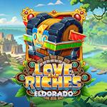 Love and Riches Eldorado